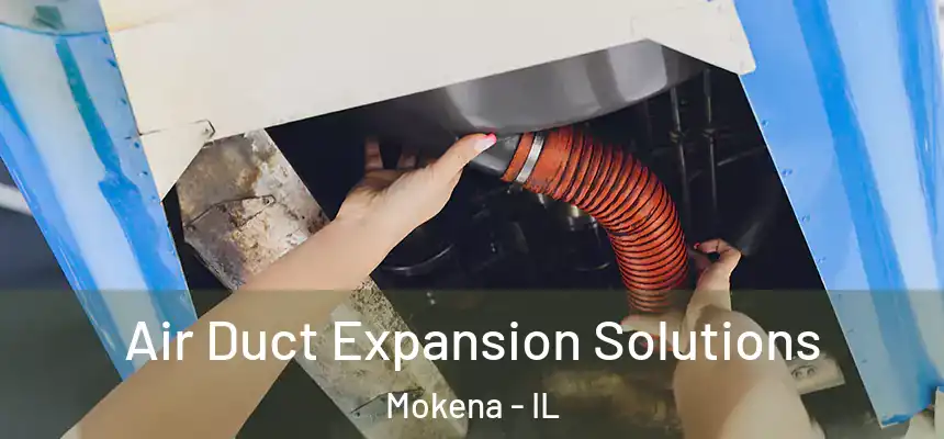  Air Duct Expansion Solutions Mokena - IL