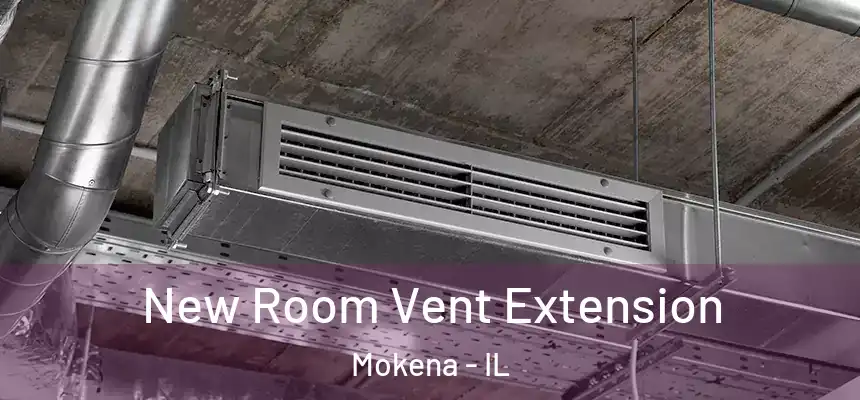  New Room Vent Extension Mokena - IL